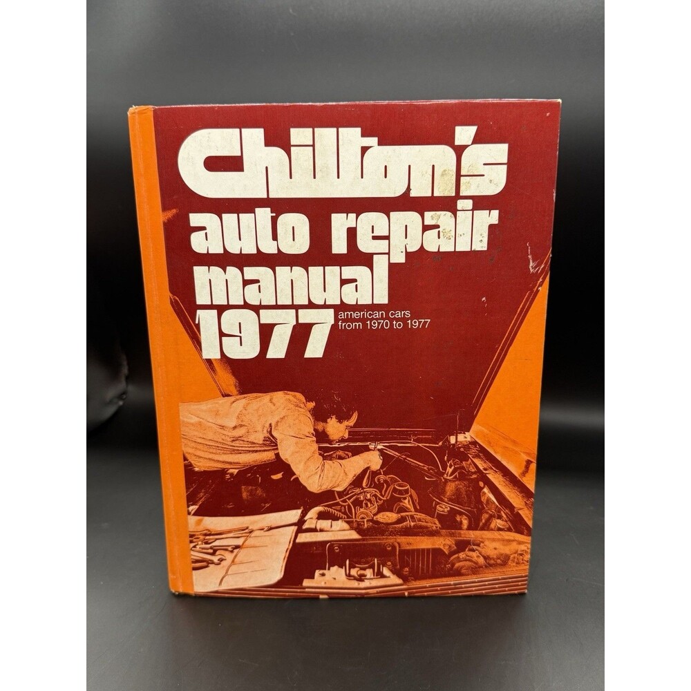 Chilton’s Auto Repair Manual 1977 American Cars 1970-1977 Hardcover Vintage